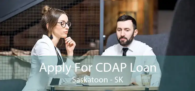 Apply For CDAP Loan Saskatoon - SK