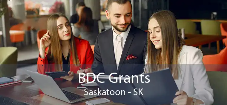 BDC Grants Saskatoon - SK